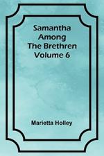 Samantha among the Brethren Volume 6