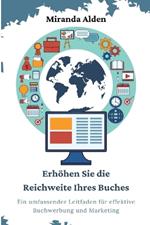 Erhöhen Sie die Reichweite Ihres Buches: Ein umfassender Leitfaden für effektive Buchwerbung und Marketing