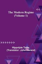 The Modern Regime (Volume 1)