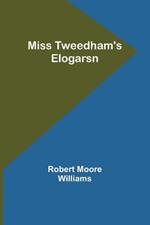 Miss Tweedham's Elogarsn