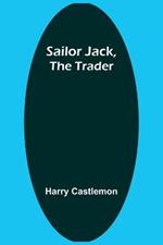 Sailor Jack, the Trader