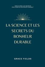 La science et les secrets du bonheur durable