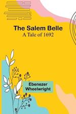 The Salem Belle: A Tale of 1692