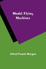 Model Flying Machines