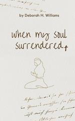 when my soul surrendered