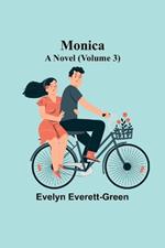 Monica: A Novel (Volume 3)