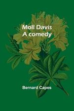 Moll Davis: a comedy