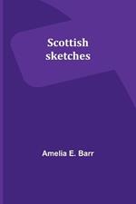 Scottish sketches