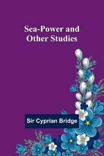 Sea-Power and Other Studies