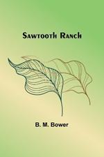 Sawtooth Ranch