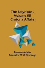 The Satyricon, Volume 05: Crotona Affairs