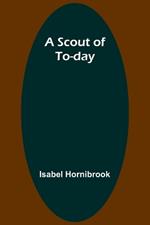 A Scout of To-day