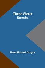 Three Sioux Scouts