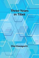 Three Years in Tibet