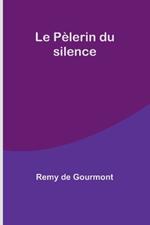 Le P?lerin du silence