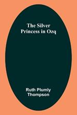 The Silver Princess in Ozq