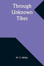 Through Unknown Tibet