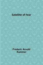 Satellite of Fear