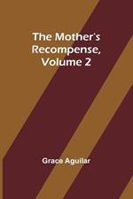 The Mother's Recompense, Volume 2