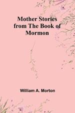 Mother Stories from the Book of Mormon