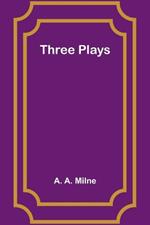 Three Plays