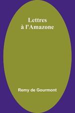 Lettres ? l'Amazone