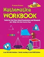 Mathematics Workbook Class 8: Useful for Unit Tests, School Examinations & Olympiads