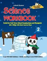 Science Workbook Class 2: Useful for Unit Tests, School Examinations & Olympiads