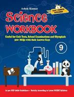 Science Workbook Class 9: Useful for Unit Tests, School Examinations & Olympiads