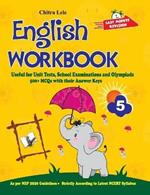 English Workbook Class 5: Useful for Unit Tests, School Examinations & Olympiads