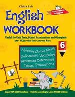 English Workbook Class 6: Useful for Unit Tests, School Examinations & Olympiads