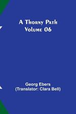 A Thorny Path - Volume 06