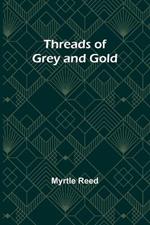 Threads of Grey and Gold