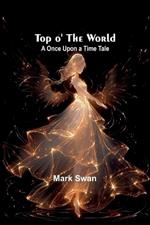 Top o' the World: A Once Upon a Time Tale