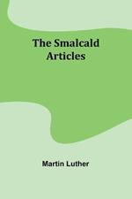 The Smalcald Articles