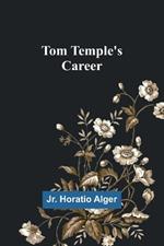 Tom Temple's Career