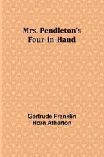 Mrs. Pendleton's Four-in-hand