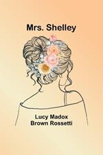 Mrs. Shelley