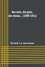 Des soirs, des gens, des choses... (1909-1911)