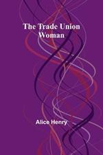 The Trade Union Woman