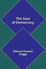 The Soul of Democracy