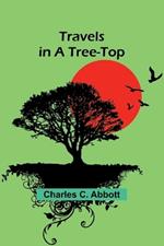 Travels in a Tree-top