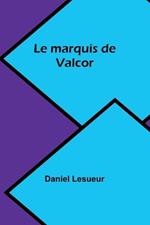 Le marquis de Valcor