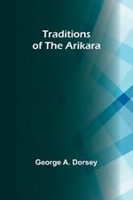 Traditions of the Arikara