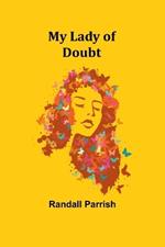 My Lady of Doubt