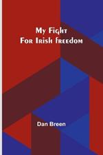 My fight for Irish freedom