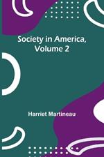 Society in America, Volume 2