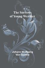 The Sorrows of Young Werther