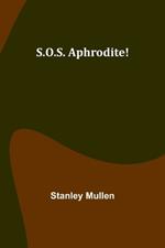 S.O.S. Aphrodite!