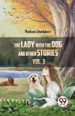 The Lady With The Dog And Other Stories Volume 3
